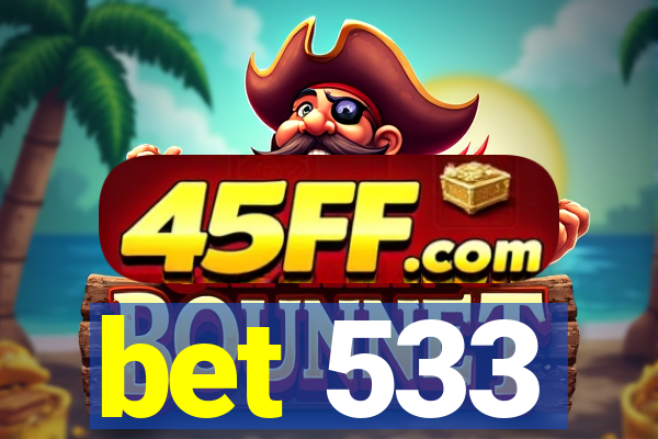 bet 533